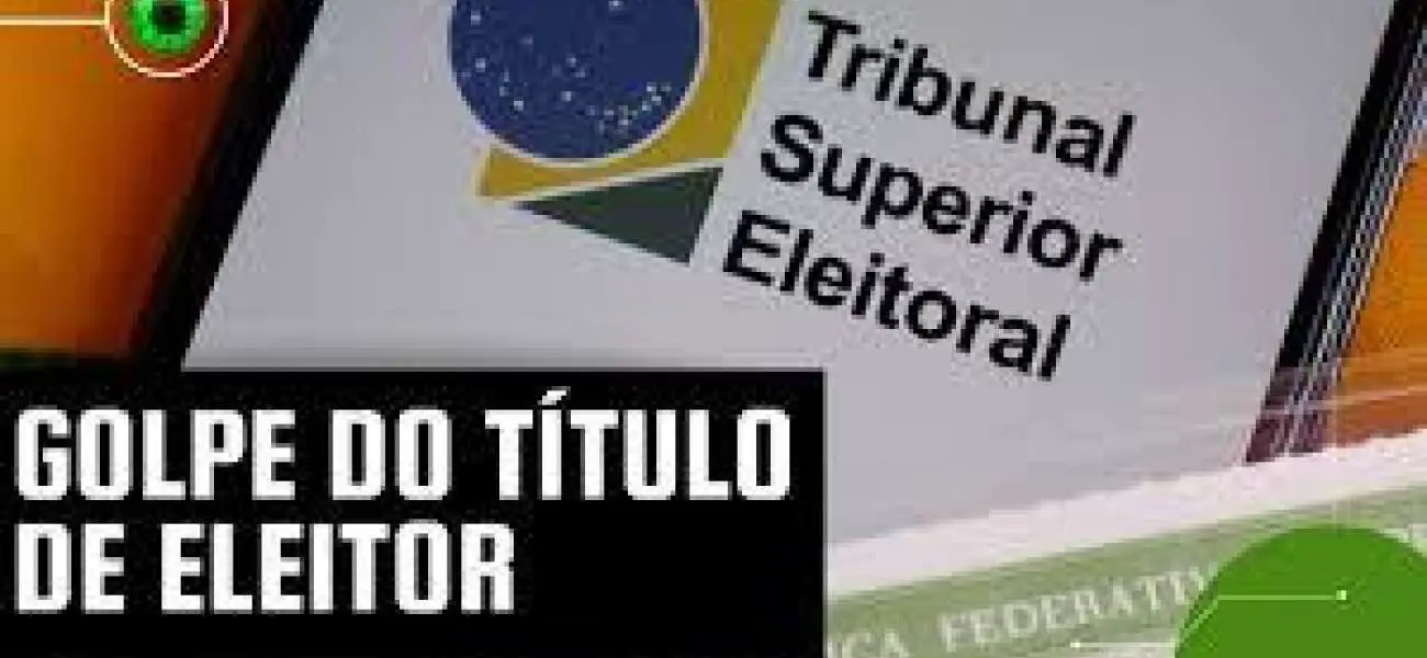 Golpe usa cobrança falsa para regularização do título de eleitor